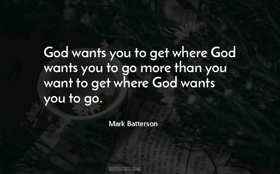 God Wants You Quotes #988570