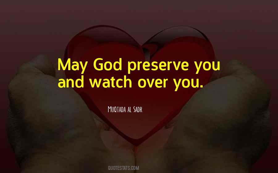 God Watch Over Me Quotes #287193