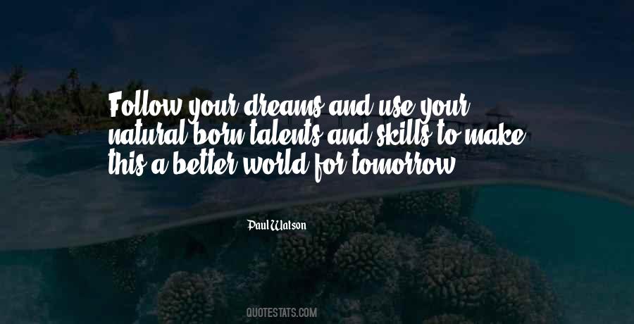 Use Your Skills Quotes #1394674