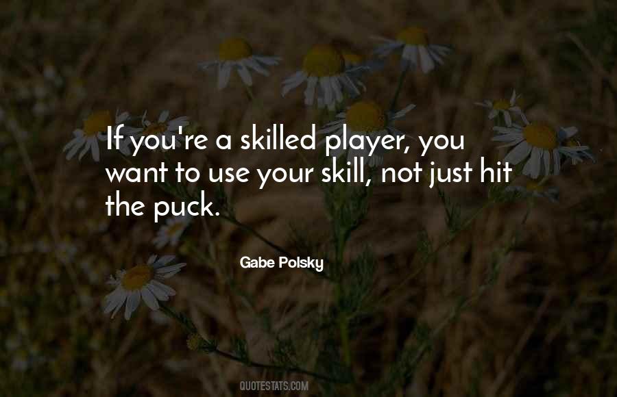 Use Your Skills Quotes #1721970