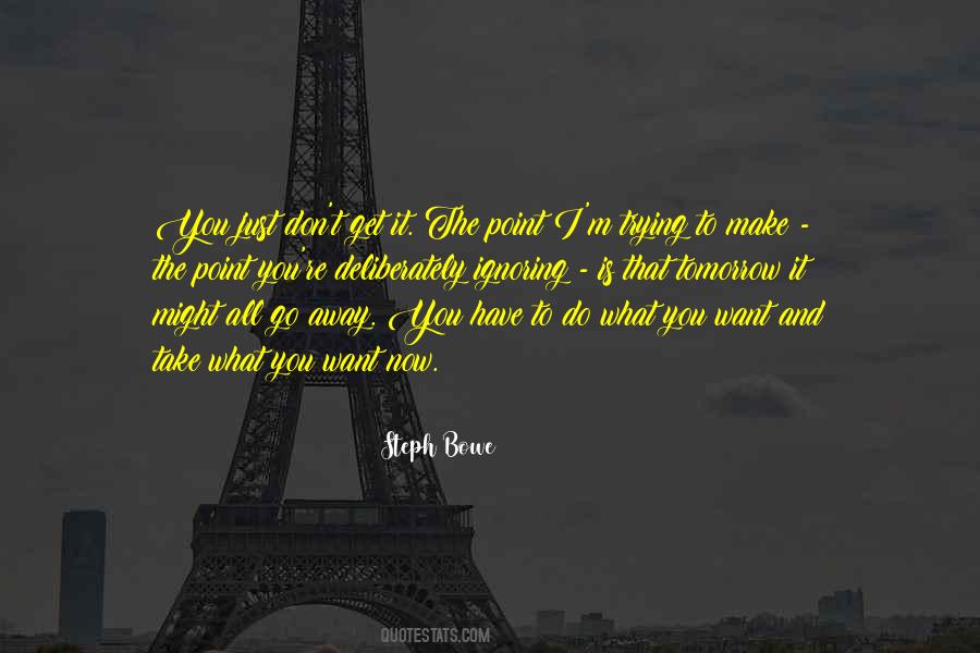 I Just Want To Go Away Quotes #494589