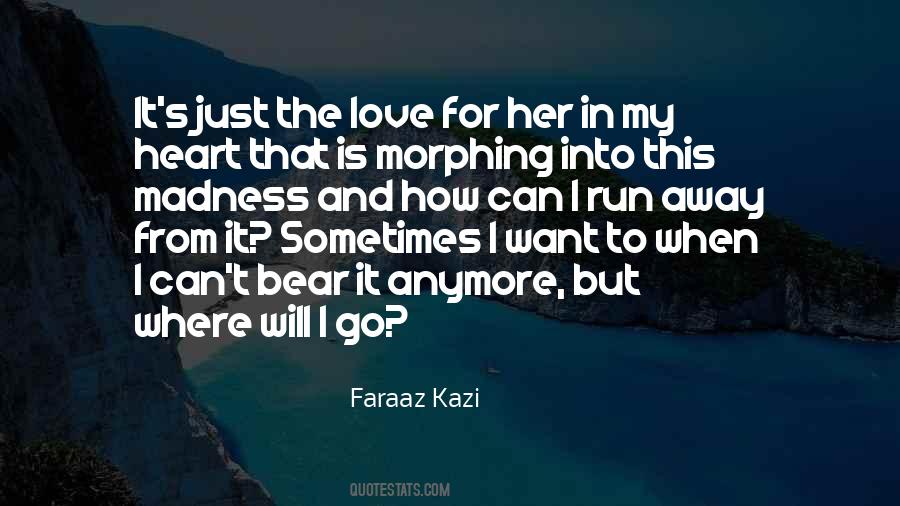 I Just Want To Go Away Quotes #586554