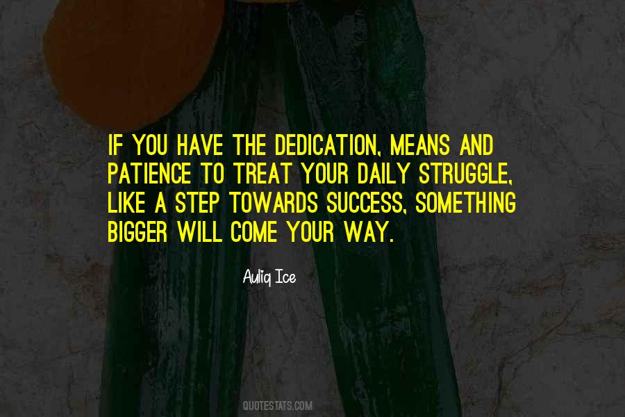 Patience And Dedication Quotes #812213