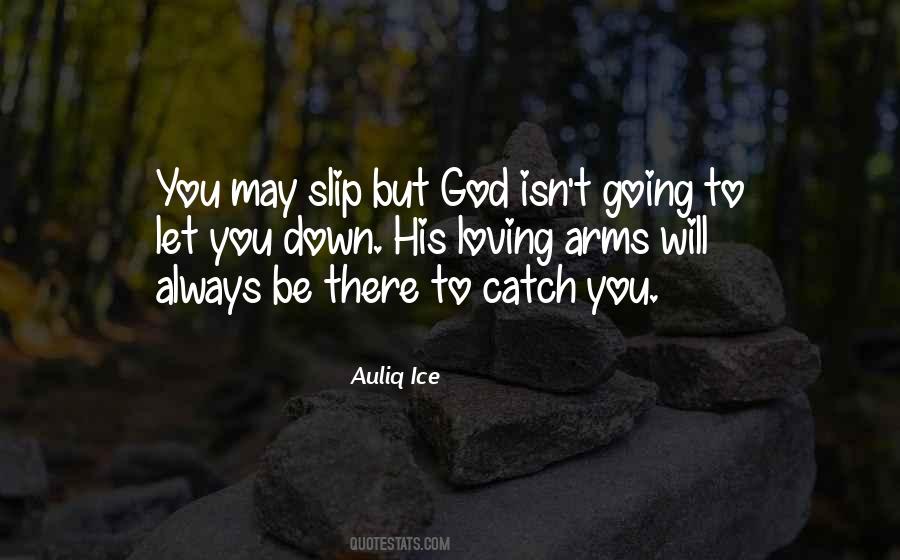 God Will Always Be There Quotes #1649429