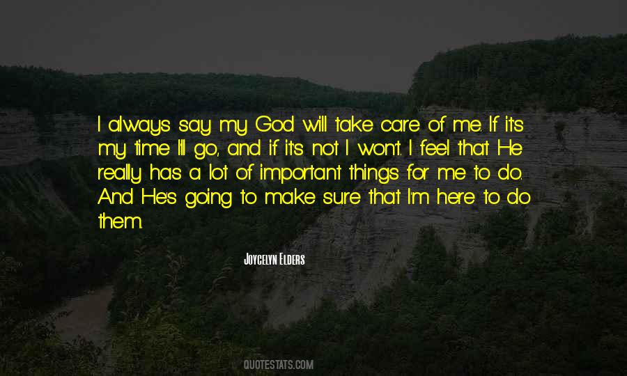 God Will Always Take Care Of You Quotes #902362