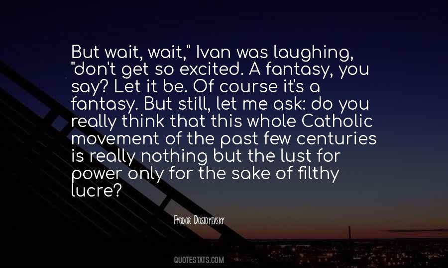Say Nothing Do Nothing Be Nothing Quotes #257497