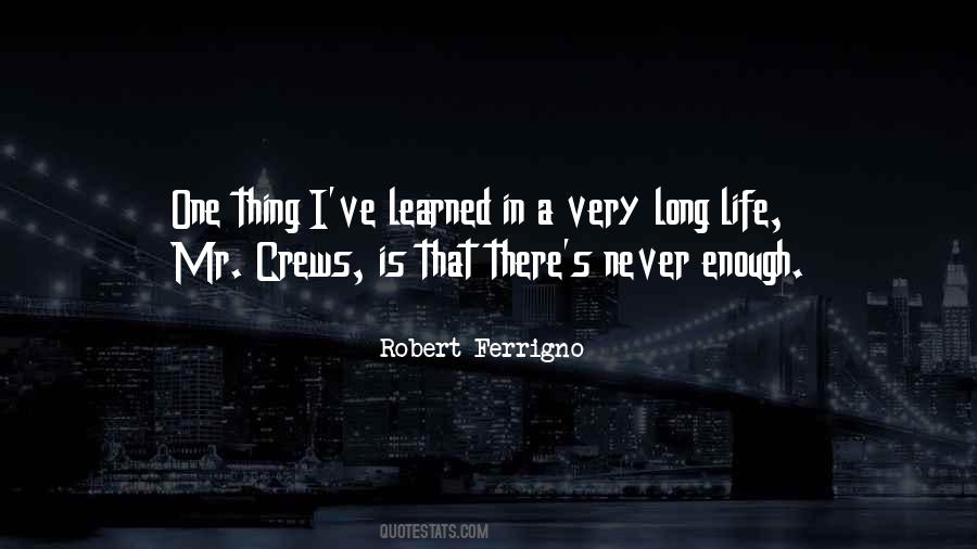 One Life Is Enough Quotes #1005429