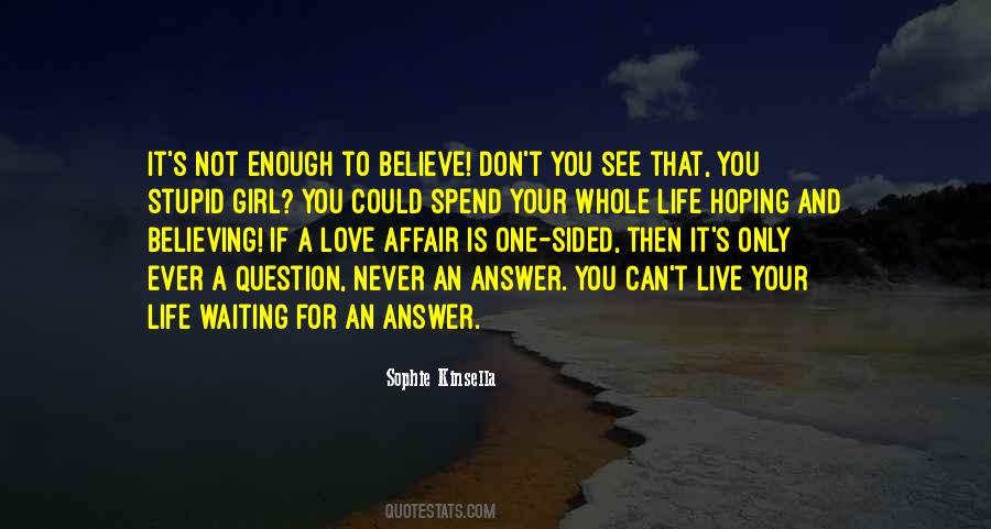 One Life Is Enough Quotes #1719776