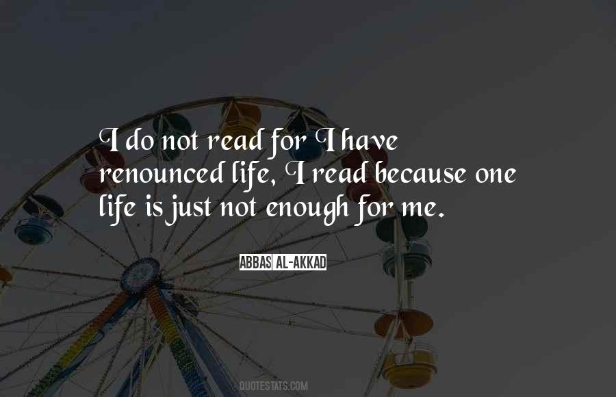 One Life Is Enough Quotes #394363