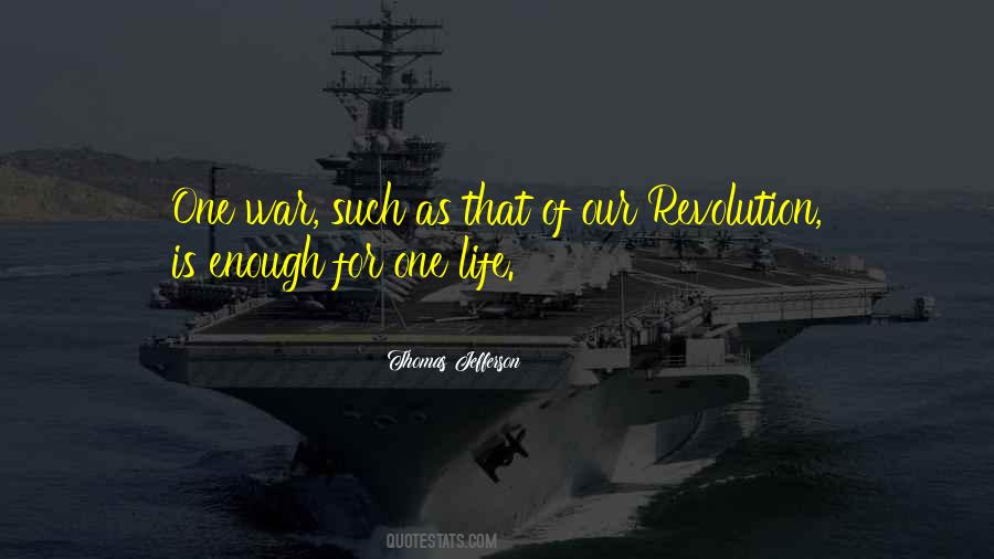 One Life Is Enough Quotes #517820