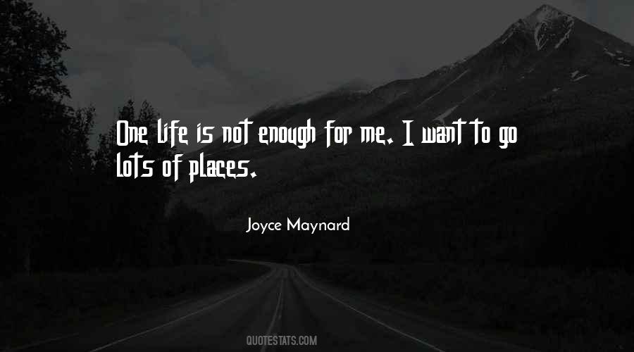 One Life Is Enough Quotes #719841
