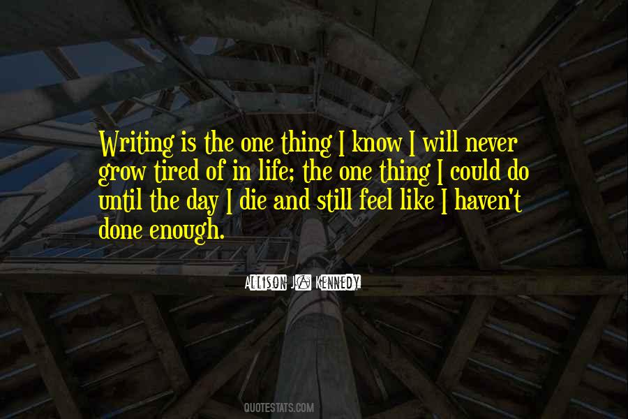 One Life Is Enough Quotes #731114