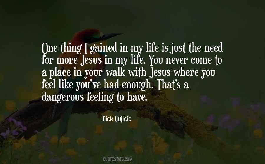 One Life Is Enough Quotes #898993