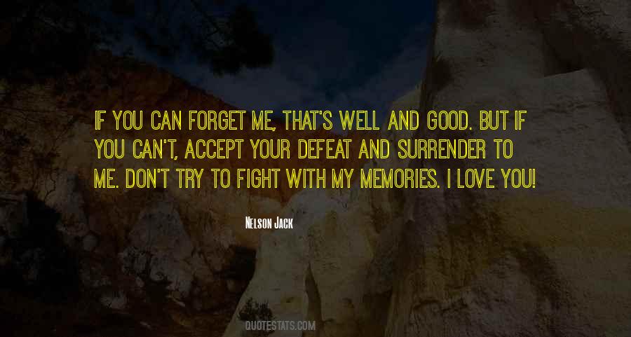 I Can T Forget You Quotes #1406135