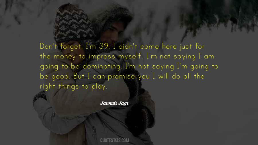 I Can T Forget You Quotes #550983