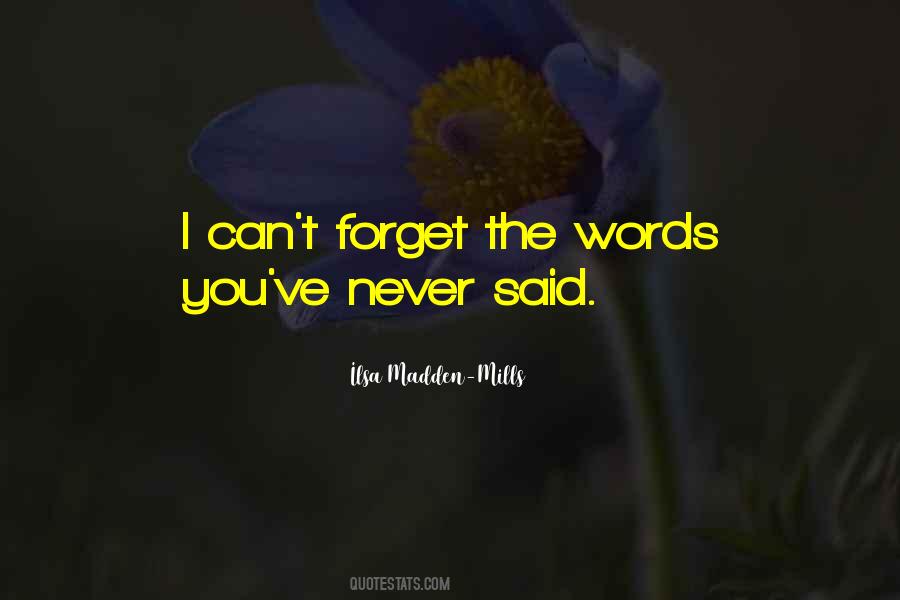 I Can T Forget You Quotes #798291
