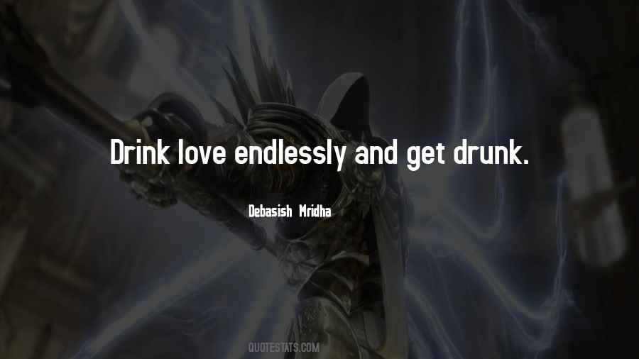 Love And Drink Quotes #1569574