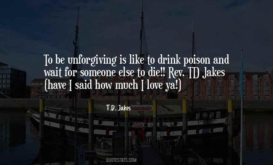 Love And Drink Quotes #1683822