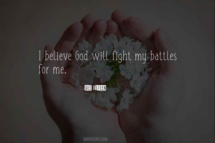 God Will Fight Your Battles Quotes #1564468