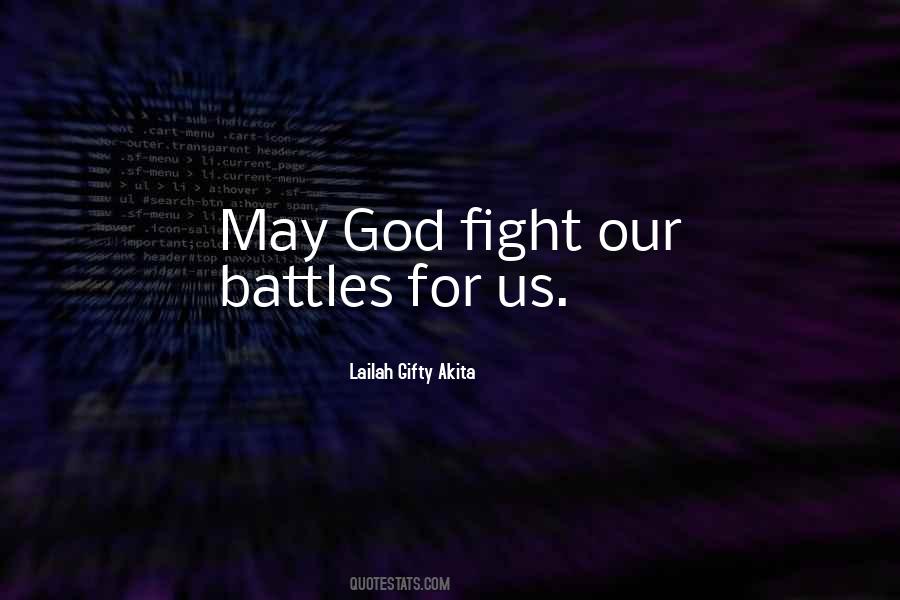 God Will Fight Your Battles Quotes #1747296