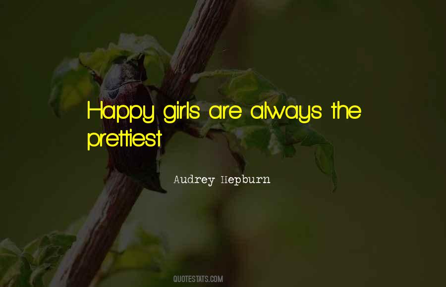 The Prettiest Girl Quotes #526721
