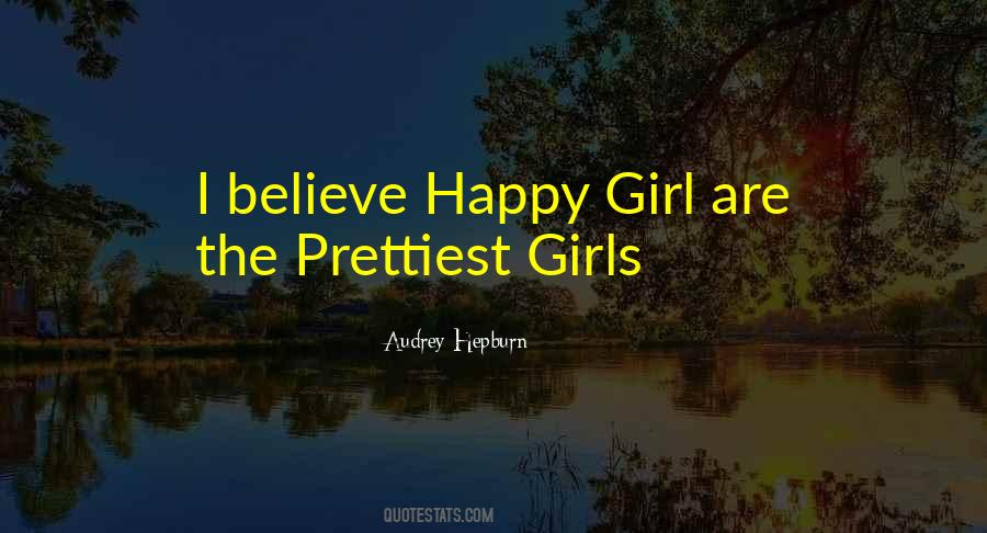 The Prettiest Girl Quotes #802945