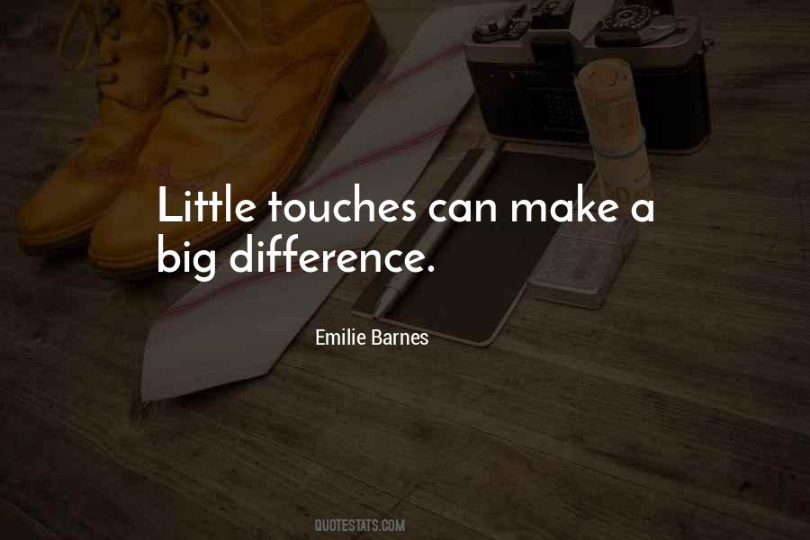 Quotes About Little Things That Make A Big Difference #1737019
