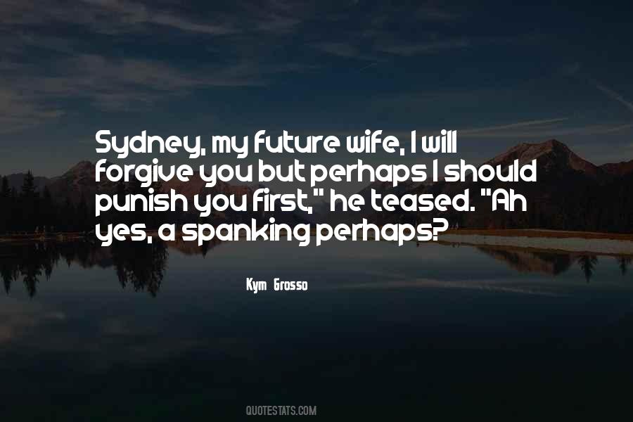 I Will Forgive You Quotes #414028