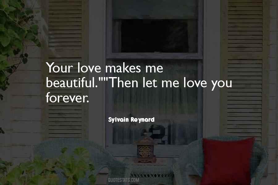 Your Love Makes Me Beautiful Quotes #160085