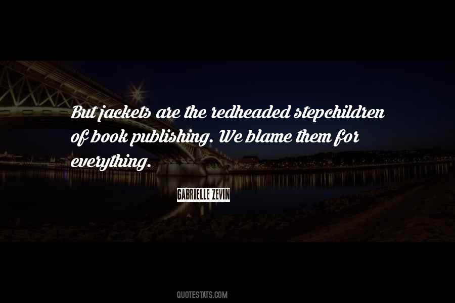 Blame Everything On Me Quotes #1308539