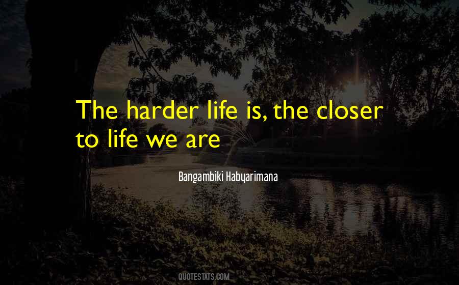 The Harder Quotes #1053523
