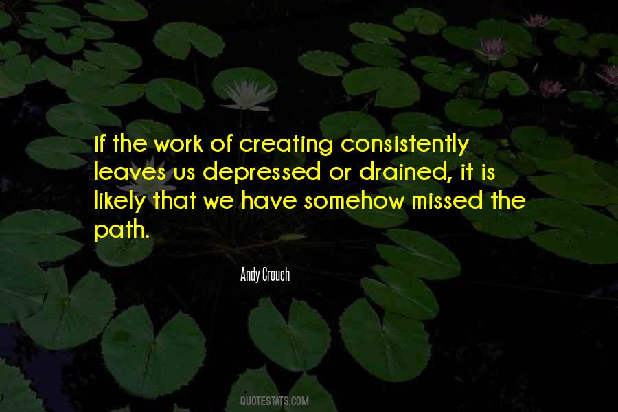 Creating My Own Path Quotes #530258