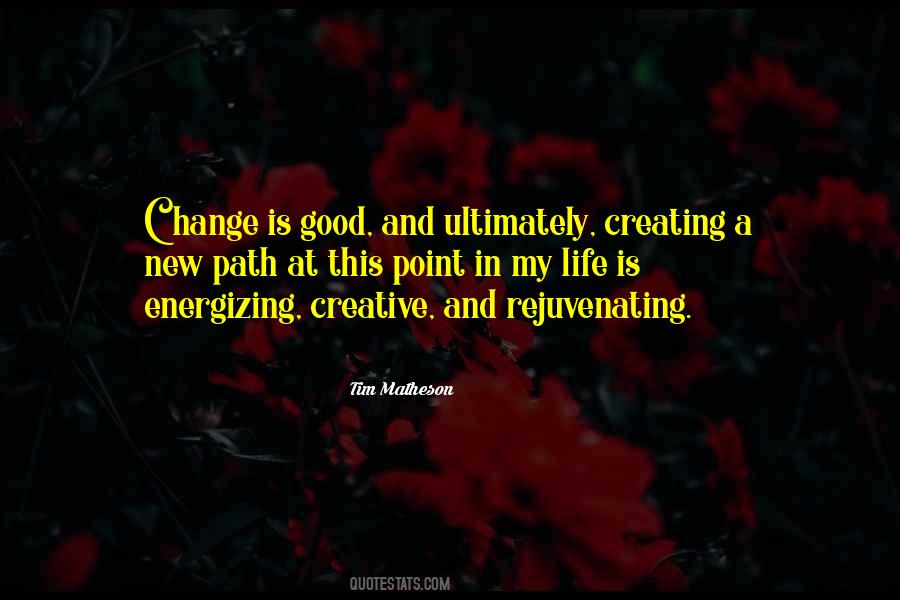 Creating My Own Path Quotes #810304