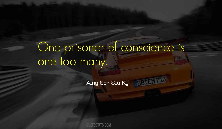 Prisoner Of Conscience Quotes #1532924