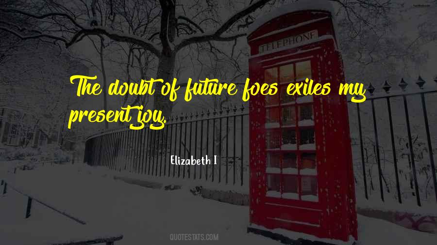 Quotes About Future Joy #159743