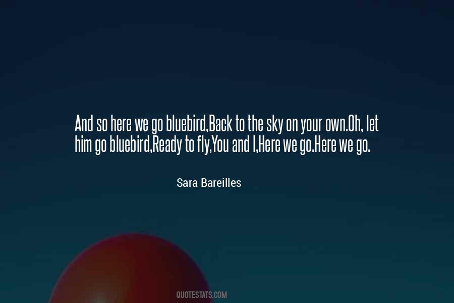 Let Go And Fly Quotes #716821