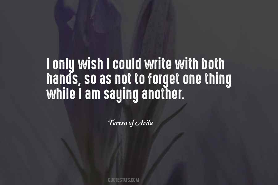 I Wish To Forget Quotes #1649063