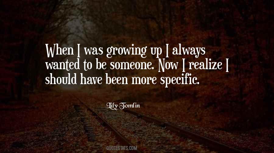 Growing Up In Life Quotes #1793894