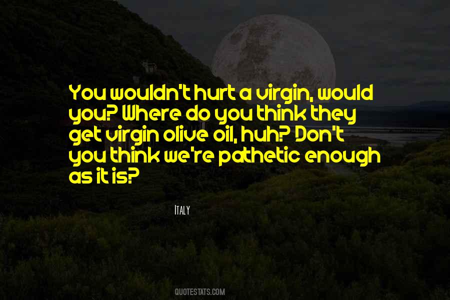 We Get Hurt Quotes #1233240