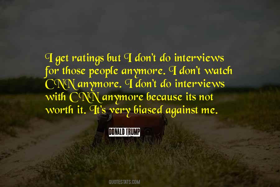 Not Worth Anymore Quotes #1544402