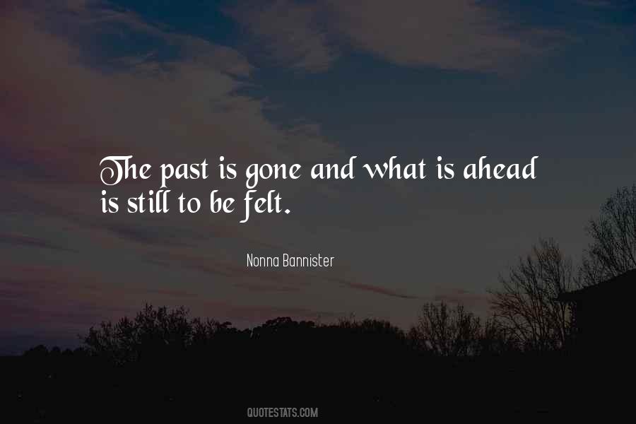 The Past Is Gone Quotes #1393811