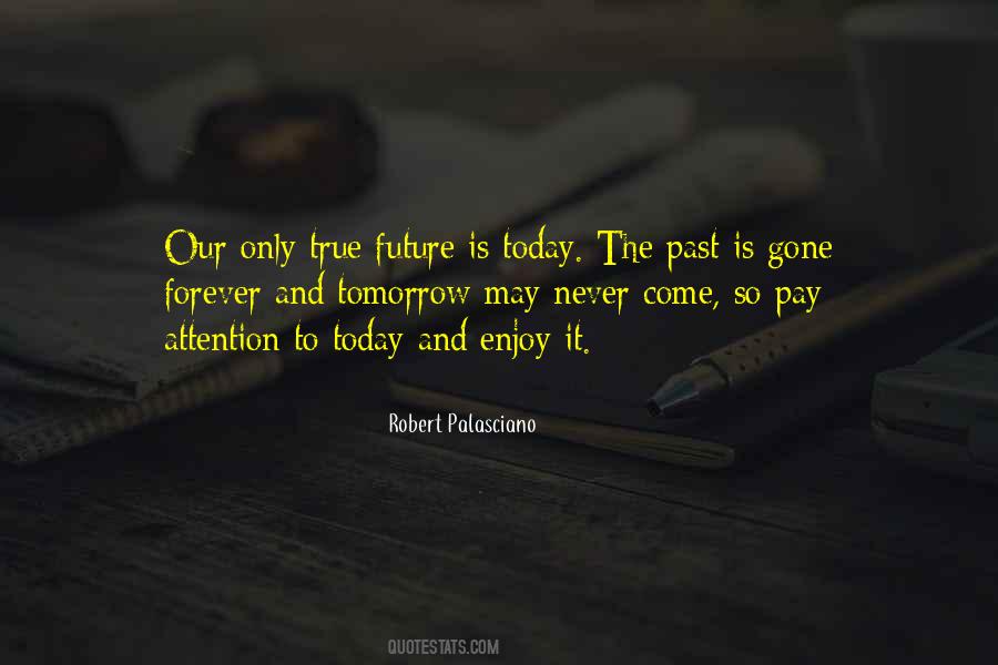 The Past Is Gone Quotes #1654216
