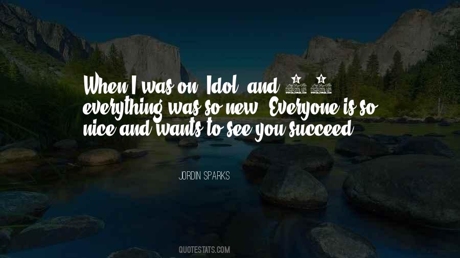 Not Everyone Wants To See You Succeed Quotes #1523050