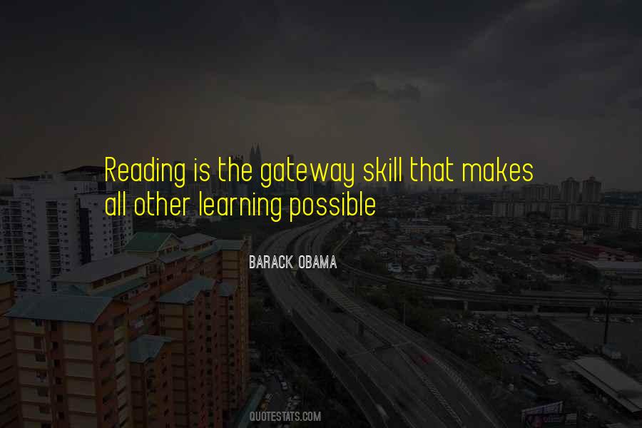 Reading Is The Gateway Quotes #458370