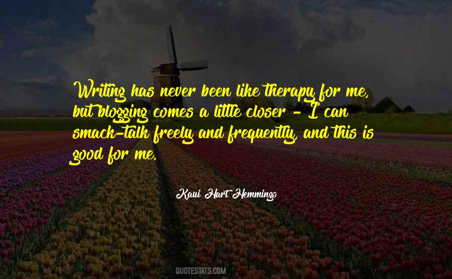Writing Is Therapy Quotes #1733908