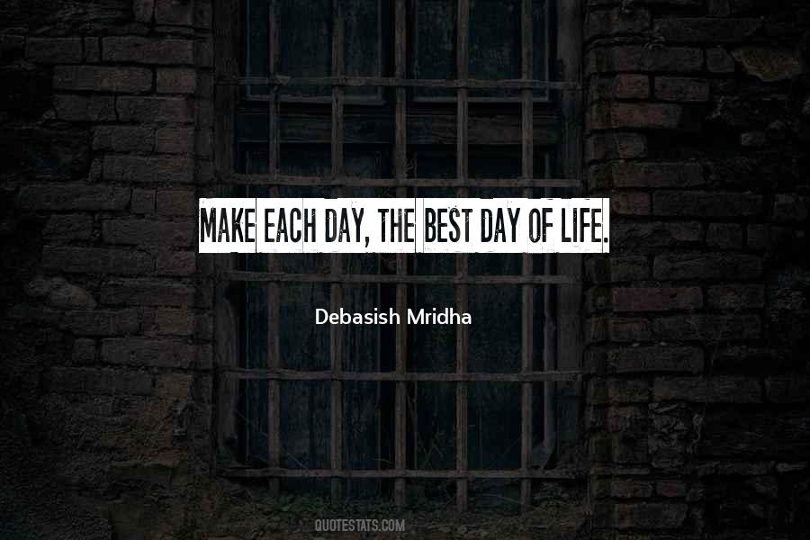 Day Of Life Quotes #1716676