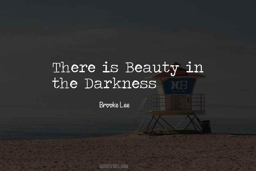 Beauty In The Darkness Quotes #1857990