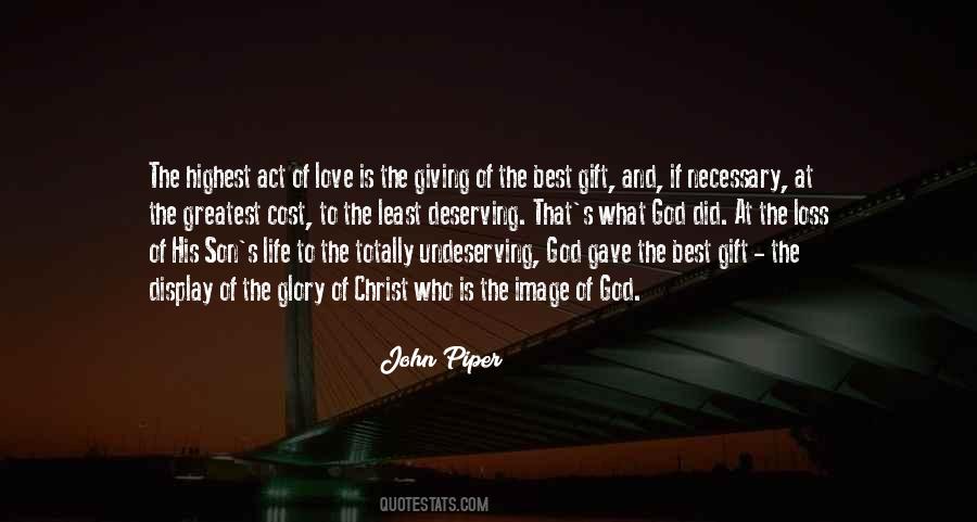 God's Greatest Gift Quotes #1704789