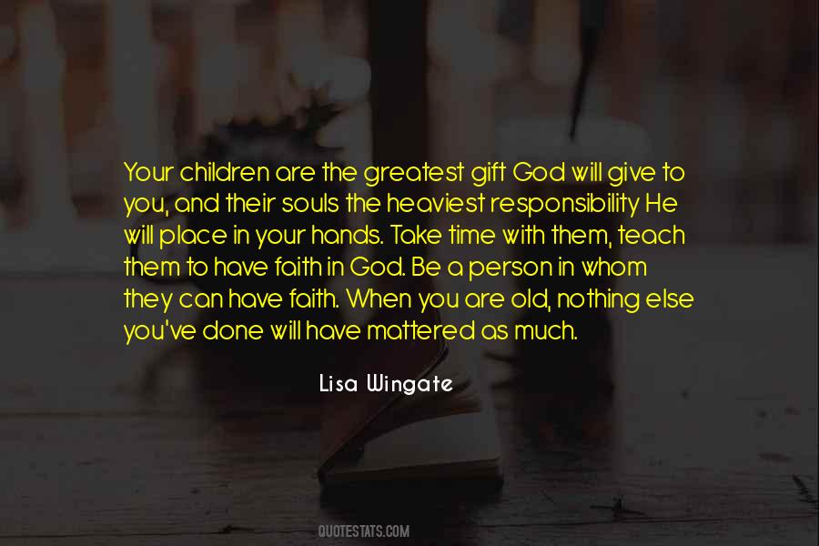 God's Greatest Gift Quotes #908984