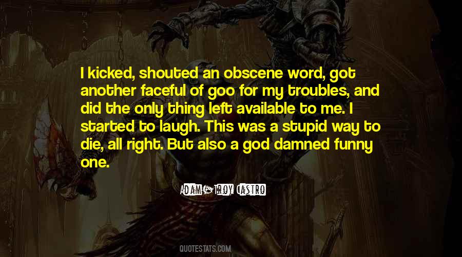 Only Got Me Quotes #1016791